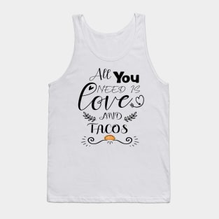 All You Need Is Love and Tacos Cute Funny cute Valentines Day Tank Top